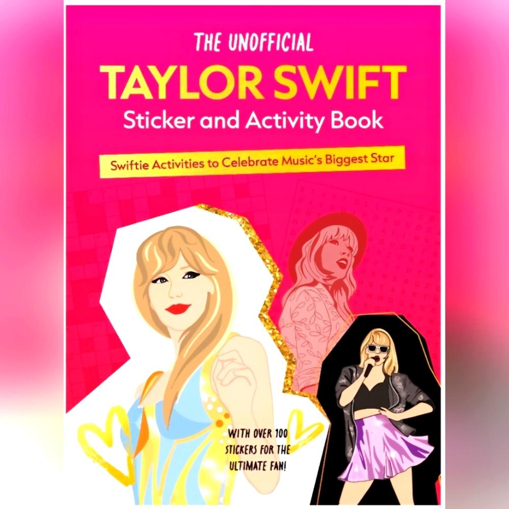 The Unofficial Taylor Swift Sticker & Activity Book With Over 100 Stickers